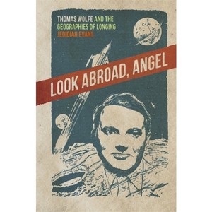 Look Abroad, Angel - (New Southern Studies) by  Jedidiah Evans (Hardcover) - 1 of 1