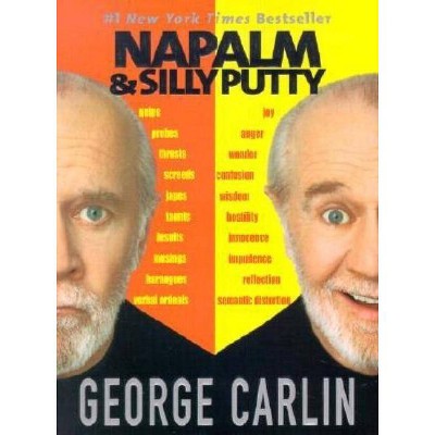 Napalm and Silly Putty - by  George Carlin (Paperback)