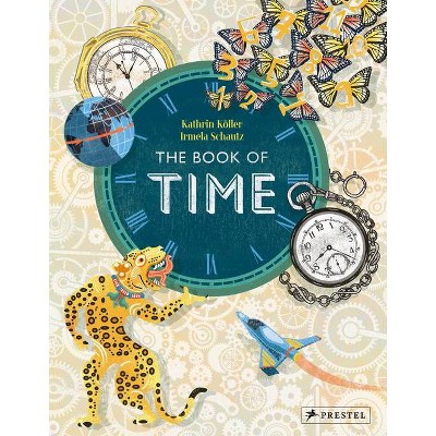 The Book of Time - by  Kathrin Koller (Hardcover)