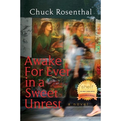 Awake For Ever In A Sweet Unrest - by  Chuck Rosenthal (Paperback)