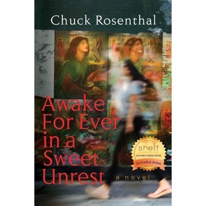 Awake For Ever In A Sweet Unrest - by  Chuck Rosenthal (Paperback) - 1 of 1
