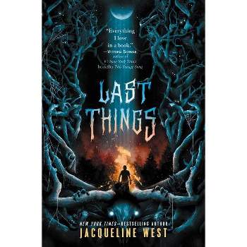 Last Things - by  Jacqueline West (Paperback)