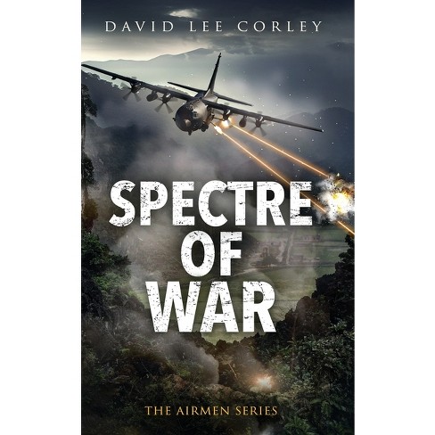 Spectre Of War - (airmen) By David Lee Corley (hardcover) : Target