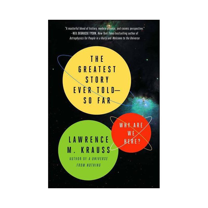 The Greatest Story Ever Told--So Far - by  Lawrence M Krauss (Paperback), 1 of 2