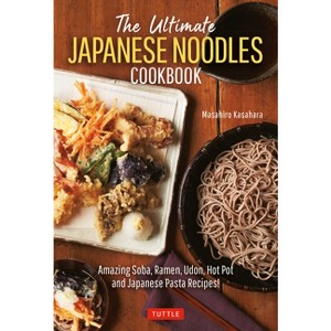 The Ultimate Japanese Noodles Cookbook - by  Kasahara (Hardcover) - 1 of 1