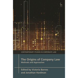 The Origins of Company Law - (Contemporary Studies in Corporate Law) by  Victoria Barnes & Jonathan Hardman (Hardcover) - 1 of 1