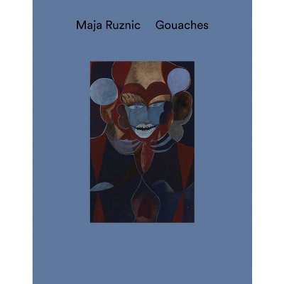 Maja Ruznic: Gouaches - (Paperback)