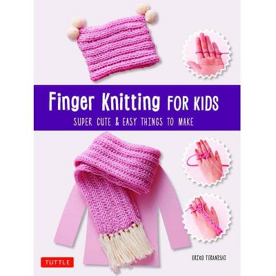 Finger Knitting for Kids - by  Eriko Teranishi (Paperback)