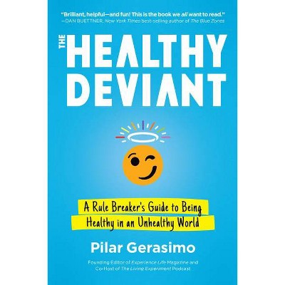 The Healthy Deviant - by  Pilar Gerasimo (Paperback)