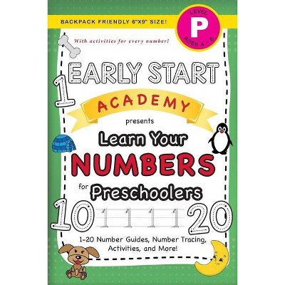 Early Start Academy, Learn Your Numbers for Preschoolers - (Early Start Academy for Preschoolers) Large Print by  Lauren Dick (Paperback)