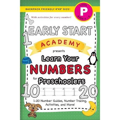 Early Start Academy, Learn Your Numbers for Preschoolers - (Early Start Academy for Preschoolers) Large Print by  Lauren Dick (Paperback)