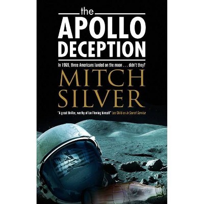 The Apollo Deception - by  Mitch Silver (Paperback)