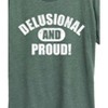 Women's - Instant Message - Delusional And Proud Short Sleeve Graphic T-Shirt - 2 of 4