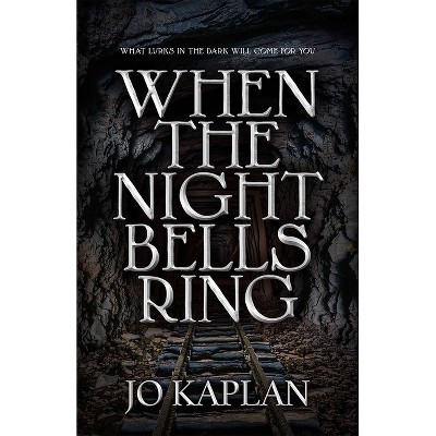 When the Night Bells Ring - by Jo Kaplan