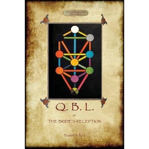 Q.B.L. Or, the Bride's Reception (Aziloth Books) - by  Frater Achad (Paperback) - 1 of 1