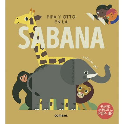 Pipa Y Otto En La Sabana - by  Patricia Geis (Hardcover)