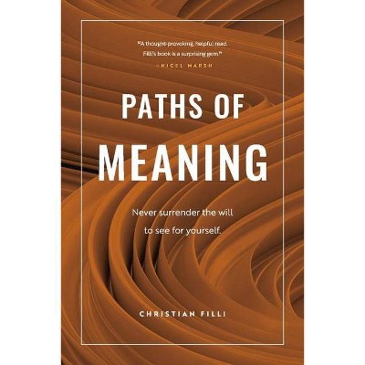 Paths of Meaning - by  Christian Filli (Paperback)