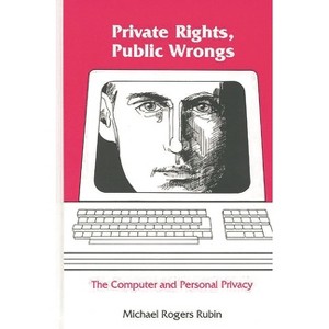 Private Rights, Public Wrongs - by  Michael Rogers Rubin (Hardcover) - 1 of 1