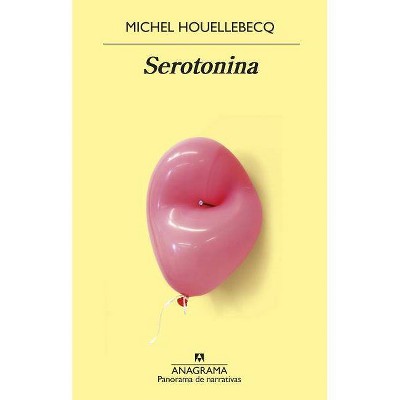 Serotonina - by  Michel Houellebecq (Paperback)