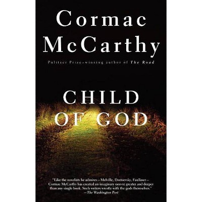 Child of God - (Vintage International) by  Cormac McCarthy (Paperback)