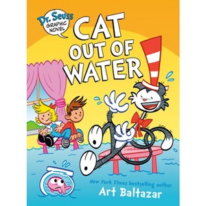 Dr. Seuss Graphic Novel: Cat Out of Water - by  Art Baltazar (Hardcover) - 1 of 4
