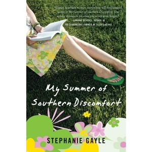 My Summer of Southern Discomfort - by  Stephanie Gayle (Paperback) - 1 of 1