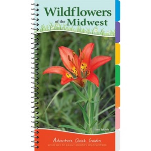 Wildflowers of the Midwest - (Adventure Quick Guides) (Spiral Bound) - 1 of 1
