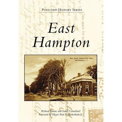 East Hampton - by  Richard Barons & Isabel Carmichael (Hardcover)