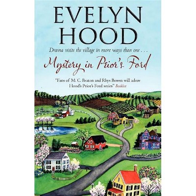 Mystery in Prior's Ford - by  Evelyn Hood (Paperback)