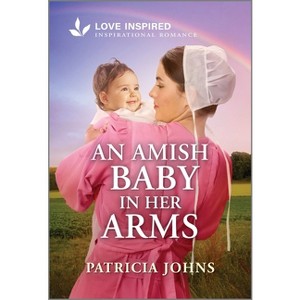 An Amish Baby in Her Arms - (Amish Chocolate Shop Brides) by  Patricia Johns (Paperback) - 1 of 1