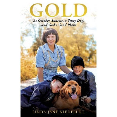 Gold - by  Linda Jane Niedfeldt (Paperback)