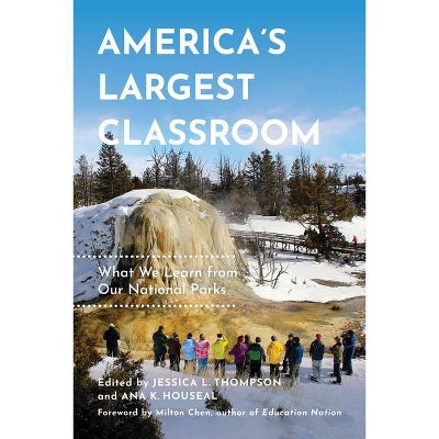 America's Largest Classroom - by  Jessica L Thompson & Ana K Houseal (Hardcover)