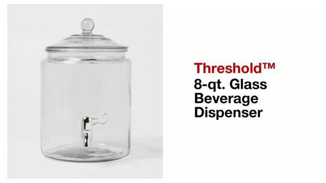 8qt Glass Beverage Dispenser - Threshold&#8482;, 2 of 8, play video