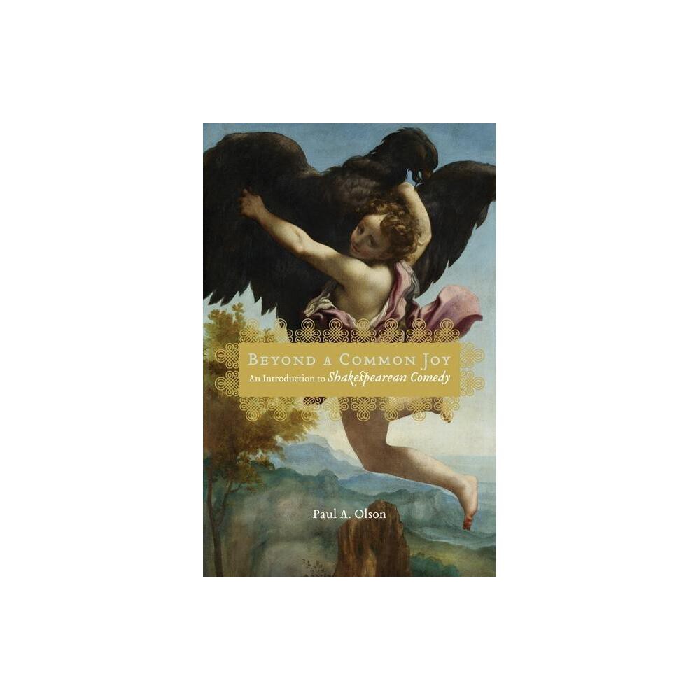 Beyond a Common Joy - by Paul A Olson (Hardcover)