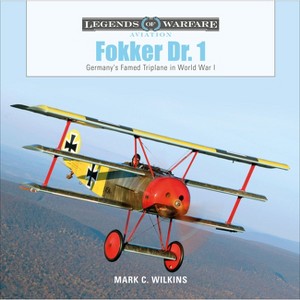 Fokker Dr. 1 - (Legends of Warfare: Aviation) by  Mark C Wilkins (Hardcover) - 1 of 1