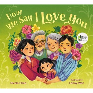 How We Say I Love You - by  Nicole Chen (Hardcover) - 1 of 1
