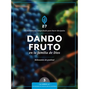 Dando Fruto En La Familia de Dios - (La Serie 2:7) (Paperback) - 1 of 1