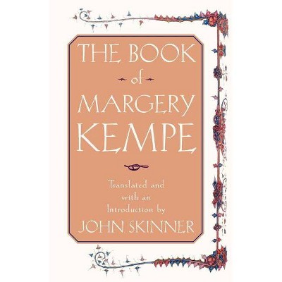 The Book of Margery Kempe - by  John Skinner (Paperback)