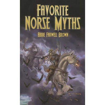 Favorite Norse Myths - (Dover Storybooks for Children) by  Abbie Farwell Brown & E Boyd Smith (Paperback)