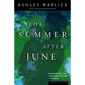 The Summer After June - by  Ashley Warlick (Paperback) - 1 of 1