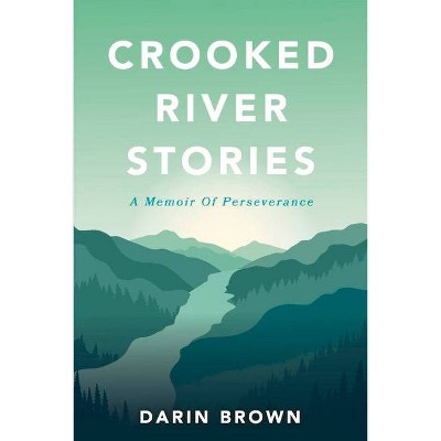 Crooked River Stories - by  Darin Brown (Paperback)