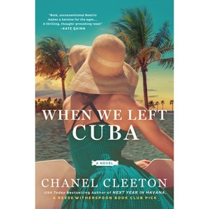 When We Left Cuba - By Chanel Cleeton ( Paperback ) - 1 of 1