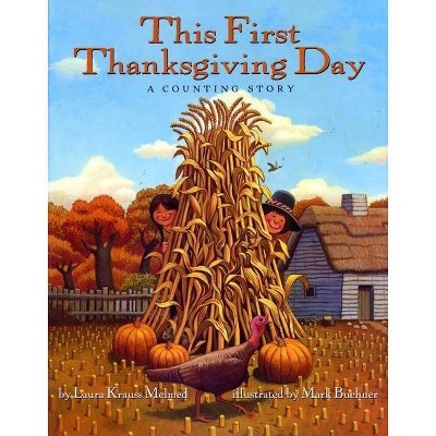 This First Thanksgiving Day - by  Laura Krauss Melmed (Paperback)