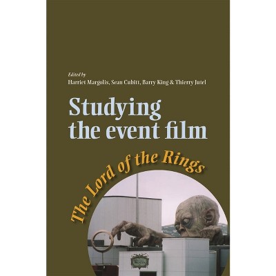 Studying the Event Film - by  Harriet Margolis & Sean Cubitt & Barry King & Thierry Jutel (Paperback)