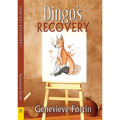 Dingo's Recovery - by  Genevieve Fortin (Paperback)