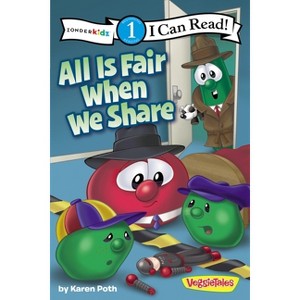 All Is Fair When We Share - (I Can Read! / Big Idea Books / VeggieTales) by  Karen Poth (Paperback) - 1 of 1