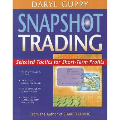 Snapshot Trading - by  Daryl Guppy (Paperback)