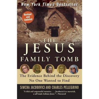 The Jesus Family Tomb - by  Simcha Jacobovici & Pellegrino (Paperback)