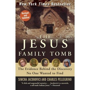 The Jesus Family Tomb - by  Simcha Jacobovici & Pellegrino (Paperback) - 1 of 1