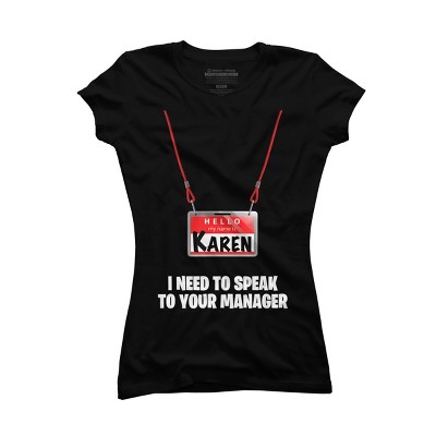 Junior's Design By Humans Karen Halloween Costume I Need To Speak To Your Manager By MonVit T-Shirt